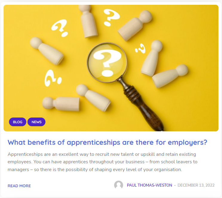 A preview of an ESP blog titled "What benefits of apprenticeships are there for employers?" Featuring a magnifying glass looking at a question mark on a yellow background. It reads "Apprenticeships are an excellent way to recruit new talent or upskill and retain existing employees. You can have apprentices throughout your business - from school leavers to managers - so there is the possibility of shaping every level of your organisation." with a link to "Read more" below.